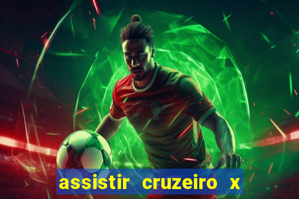 assistir cruzeiro x corinthians ao vivo gratis